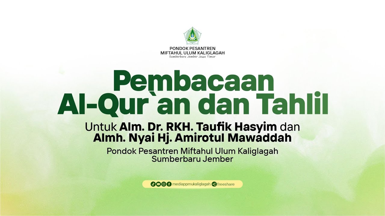 Pembacaan Al-Qur'an & Tahlil | Alm. Dr. RKH. Taufik Hasyim & Almh. Nyai. Hj. Amirotul Mawaddah