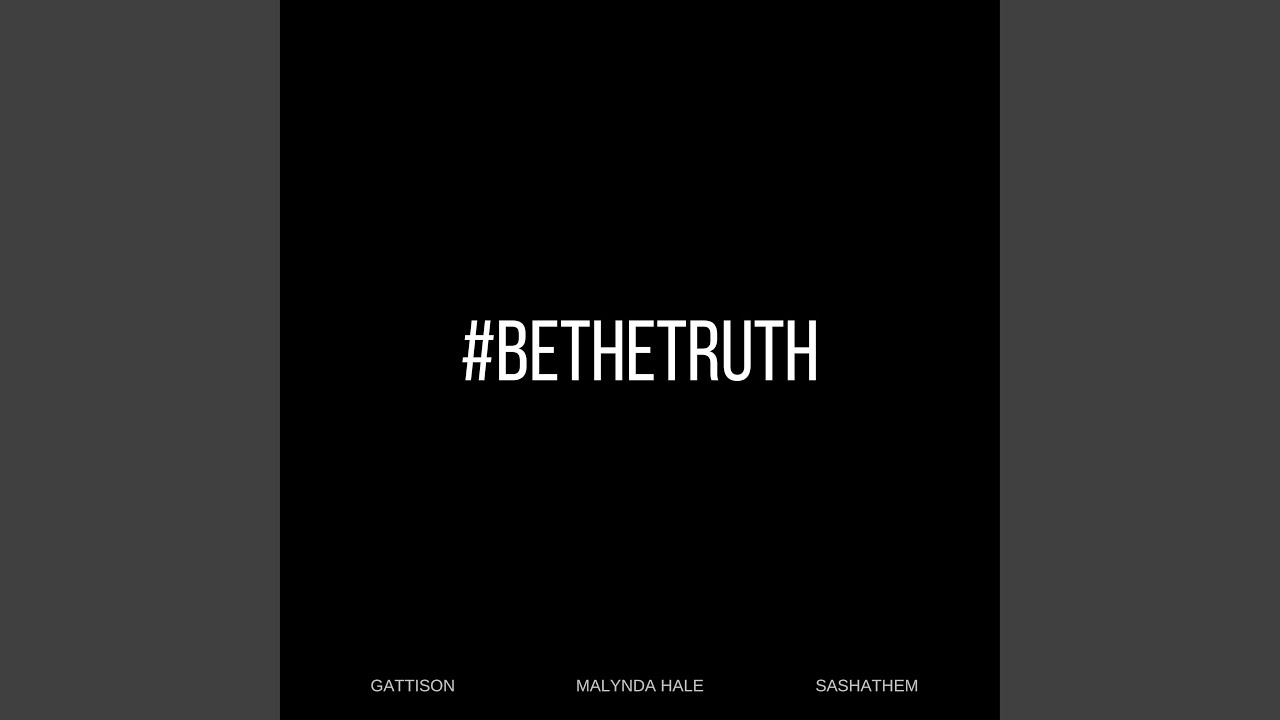 Watch Be the Truth on YouTube Watch Be the Truth on YouTube
