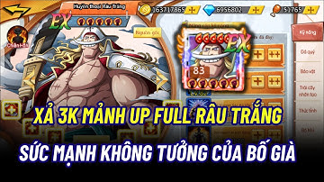 Thế Giới Hải Tặc X7 GAME #50 - SỨC MẠNH KHÔNG TƯỞNG CỦA RÂU TRẮNG KHI MAX FULL