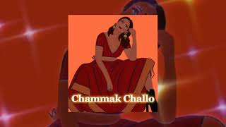 CHAMMAK CHALLO [SPED UP]