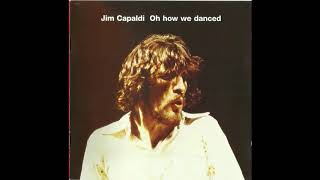 Video thumbnail of "Jim Capaldi - Don't Be A Hero"