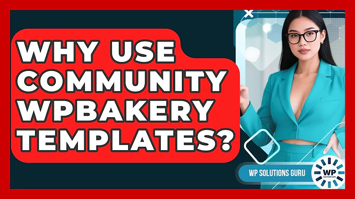 Why Use Community WPBakery Templates? - WP Solutions Guru