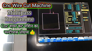 Cnc Wire Cut Multipass Programme / Wire Cut Machine Programming