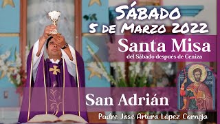 ✅ MISA DE HOY sábado 5 de Marzo 2022 - Padre Arturo Cornejo