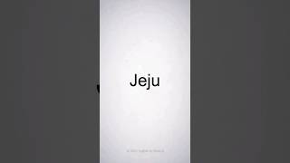 How to Pronounce Jeju
