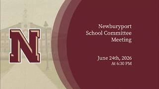 Details Newburyport School Committee - June 24th, 2026 News