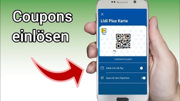 Lidl Plus App scannen, Coupons aktivieren & einlösen | So wird’s gemacht!