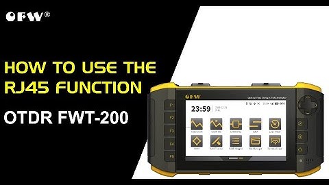 HOW TO USE THE RJ45 FUNCTION| OFW OTDR FWT-200