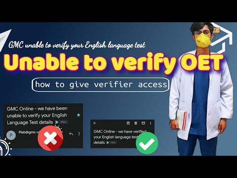 Unable to verify OET | GMC unable to verify your English language test | how to give verifier access