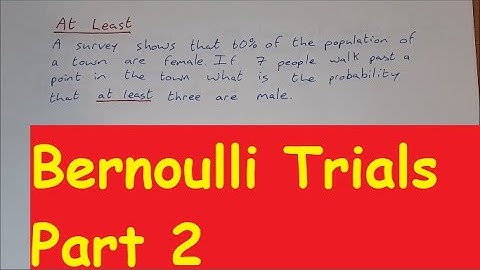 Probability: Bernoulli Trials, Part 2