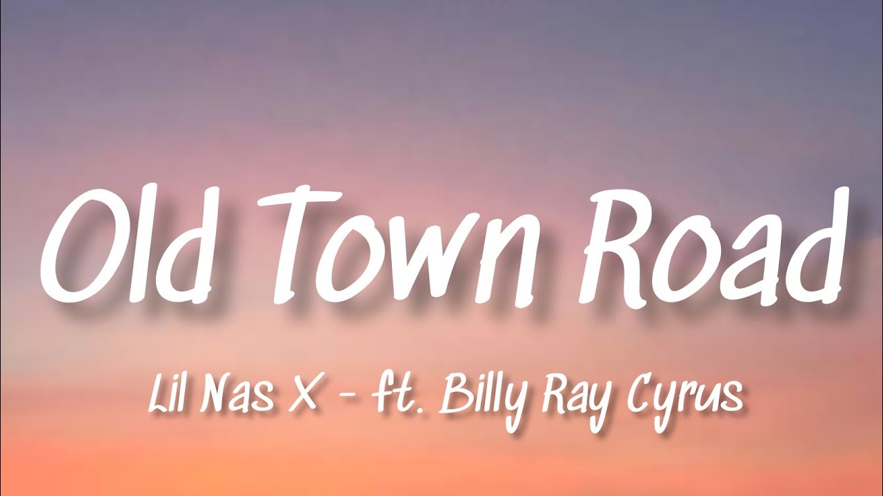 Lil Nas X Old Town Road ft.Billy Ray Cyrus (Lyrics) YouTube