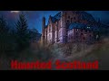 Haunted scotland ghosts paranormal abandoned cemetery history demonic