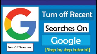 How To Turn Off Recent Searches On Google