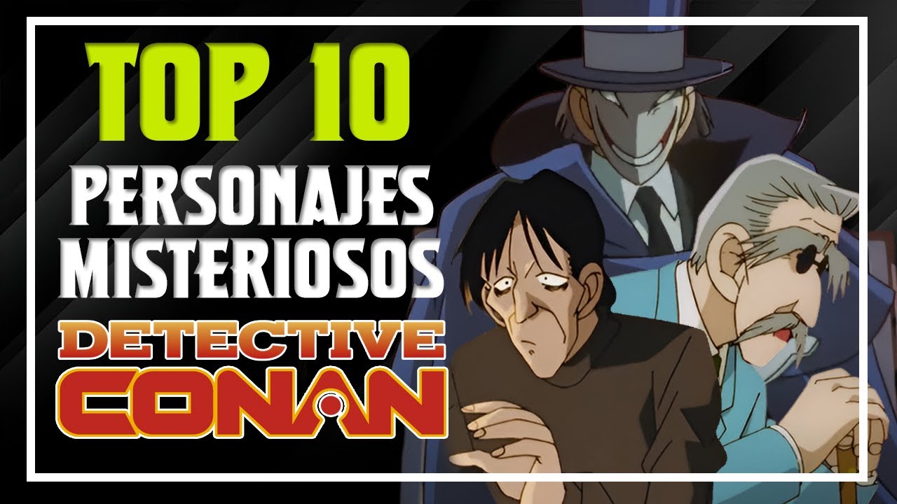 DETECTIVE CONAN: 10 PERSONAJES MUY MISTERIOSOS OCULTOS EN LA HISTORIA (CON TEORÍAS)