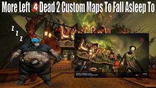 Another 6 Hours Of Left 4 Dead 2 Custom Maps To Fall Asleep To