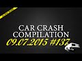 Car crash compilation #137 | Подборка аварий 09.07.2015 