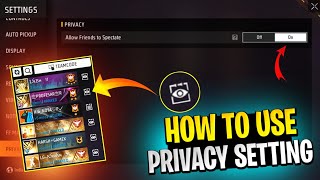 Privacy Setting Free Fire 🔥 | New Spectate Features In Free Fire