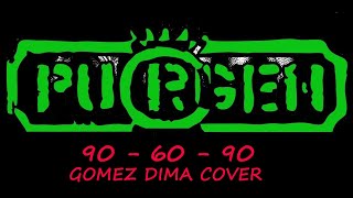 Purgen - 90-60-90. (Cover Gomez Dima). На Гитаре
