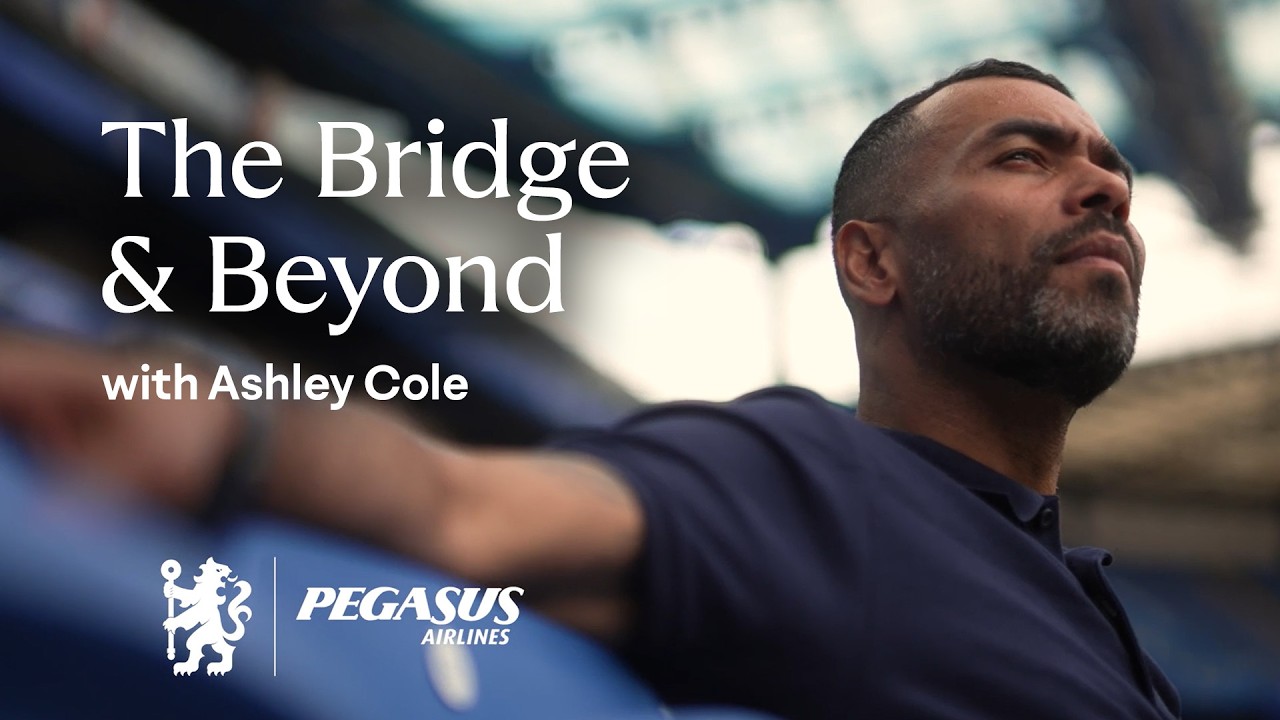 The Bridge & Beyond, with Ashley Cole 💙
