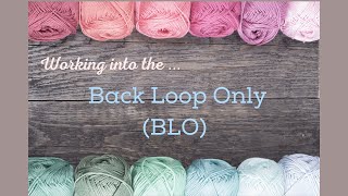 How to Crochet in the Back Loop Only (BLO) of a Stitch