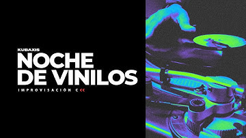 Kubaxis - Noche de Vinilos - Improvisación - C