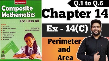 Composite Mathematics Class 7|CH - 14|Ex 14(C), Q.1 - Q.6| Perimeter and Area  #Anubhuti_Gangal