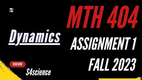 MTH404 assignment1 solution fall 2023