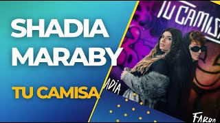 SHADIA MARABY, presenta  “TU CAMISA” - entrevista
