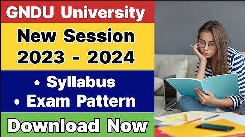 GNDU University New Session 2023 - 2024 Syllabus & Exam Pattern | How to Download GNDU Syllabus 2023