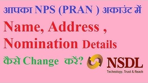 How to make changes/ correction in name, address, nomination in NPS account?