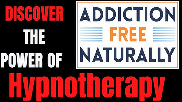 Power of Hypnotherapy in Overcoming Any Addiction Episode 14 Addiction Free Naturally podcast