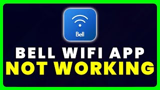 Bell WiFi App Not Working: How to Fix Bell WiFi App Not Working screenshot 2