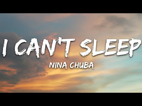 Nina Chuba - I can't sleep (Lyrics)