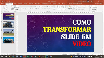 Como transformar um slide em vídeo