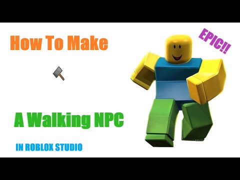 How To Make A Walking Npc In Roblox Studio Easy Youtube
