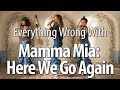 Everything Wrong With Mamma Mia: Here We Go Again