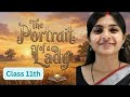 Class 11 English Chapter 1 | The Portrait of a Lady Full Explanation