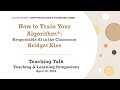 How to Train Your Algorithm: Responsible AI in the Classroom