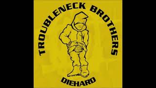 Troubleneck Brothers Rare & Unreleased 2025 Recorded 1990 - 93