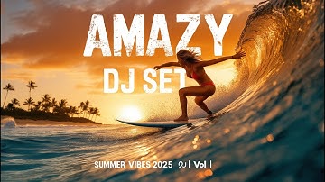 AMAZY DJ SET [Deep House] SUMMER VIBES 2025 | Vol 1 | Wiz Khalifa, John Summit, Calvin Harris & More