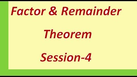 CBSE, NCERT  Math Factor and Remainder Theorem session 4