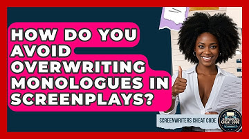 How Do You Avoid Overwriting Monologues In Screenplays? - Screenwriter