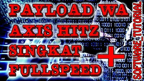 Tutorial - PAYLOAD AXIS HITZ Paling Singkat!! bug WA Terbaru!!!