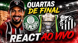 REACT AO VIVO | PALMEIRAS X SANTOS | COPA DO BRASIL!!!