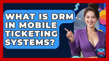 What Is DRM In Mobile Ticketing Systems? - Where the Fans Roar