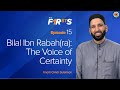Bilal Ibn Rabah (ra): The Voice of Certainty | The Firsts with Dr. Omar Suleiman