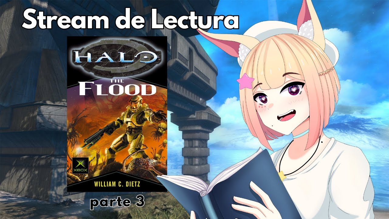 【 STREAM DE LECTURA 】HALO: THE FLOOD parte 3【Chrome Cottontail】