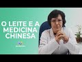 O Leite e a Medicina Chinesa | Saúde e Longevidade