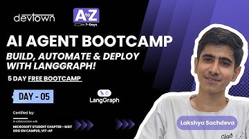 DAY - 5 | AI AGENT BOOTCAMP – BUILD, AUTOMATE & DEPLOY WITH LANGGRAPH! - 5 DAYS FREE BOOTCAMP