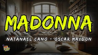 Madonna - Natanael Cano, Oscar Maydon Letras / Lyrics!